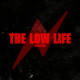 The Low Life Collection
