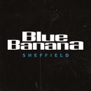 Blue Banana Sheffield
