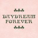 Daydream Forever
