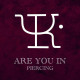 Are You In piercing